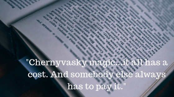 _Chernyvasky magic...it all has a cost. And somebody else always has to pay it._.png