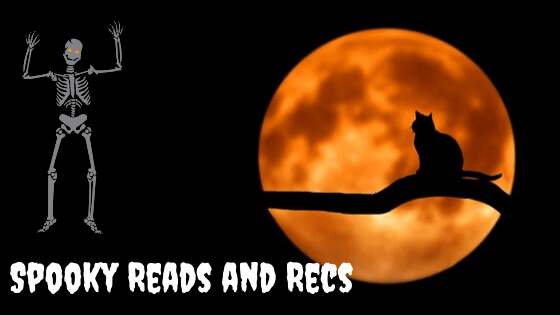 Spooky Reads and&nbsp;Recs