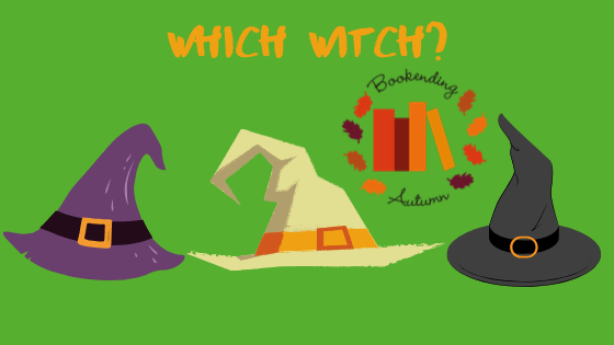 Bookending Autumn – Which Witch?