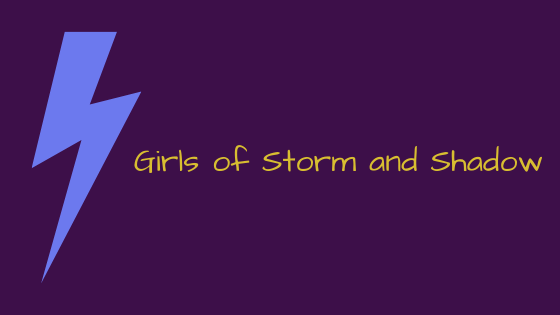 Girls of Storm and Shadow eARC Review
