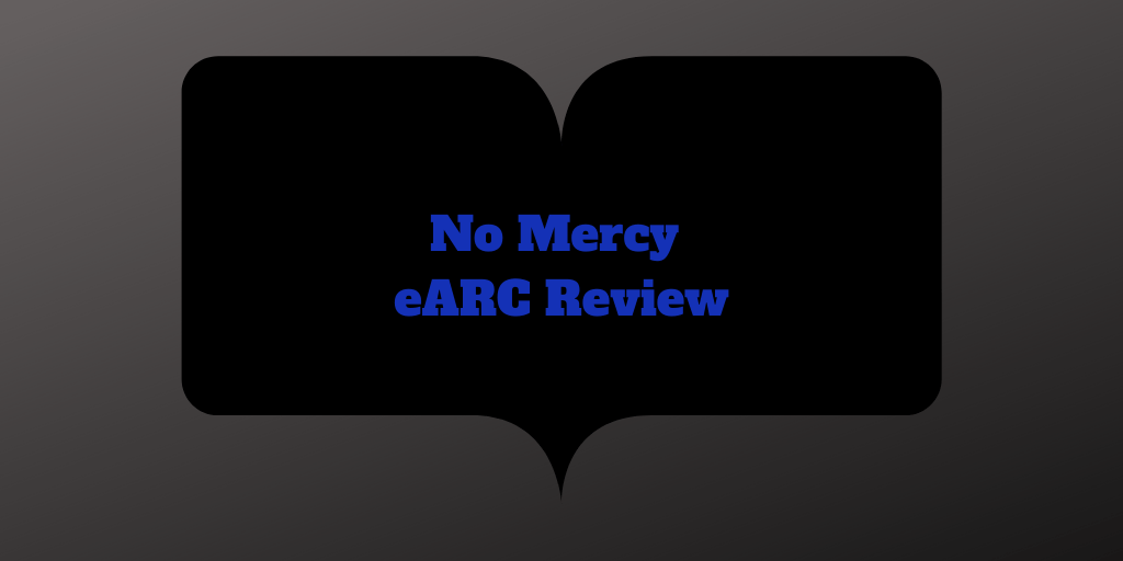 No Mercy eARC&nbsp;Review