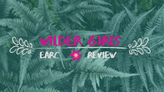 Wilder Girls eARC&nbsp;Review