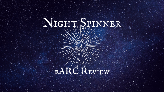 Night Spinner eARC&nbsp;Review