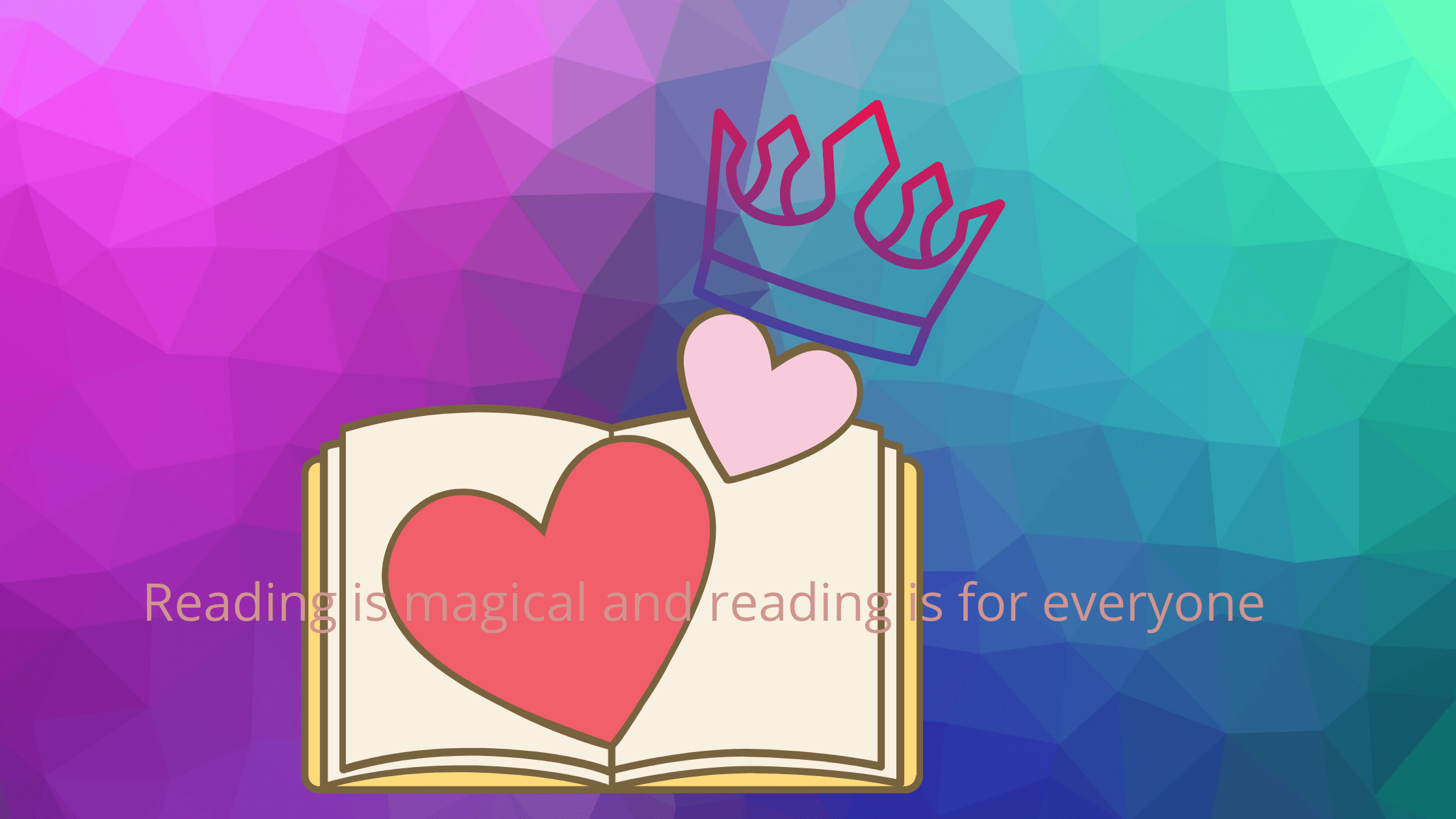 Reading is magical and reading is for everyone.png