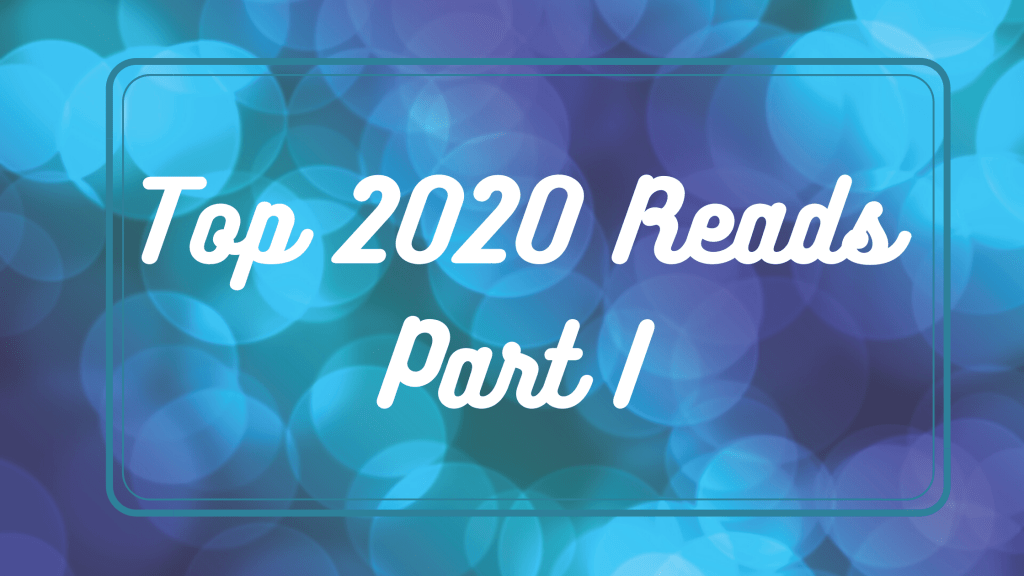 Top 2020 Releases I’ve Read: Part&nbsp;I