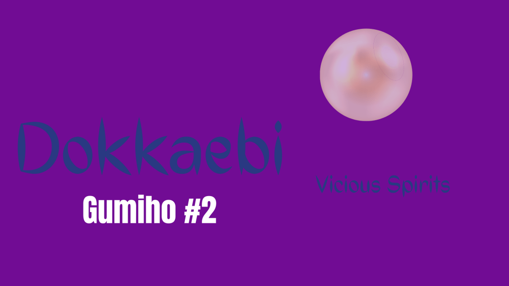 Dokkaebi Vicious Spirits