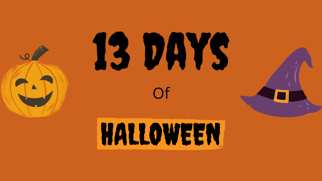 13 Days of&nbsp;Halloween