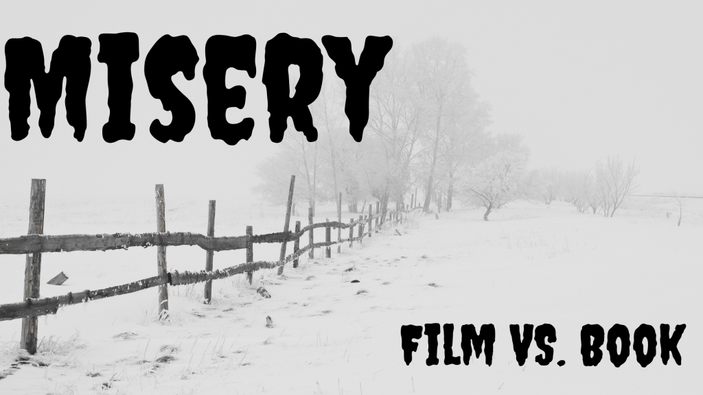 Misery: Film VS.&nbsp;Book