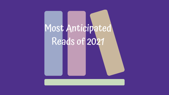 My 2021 Anticipated&nbsp;Reads