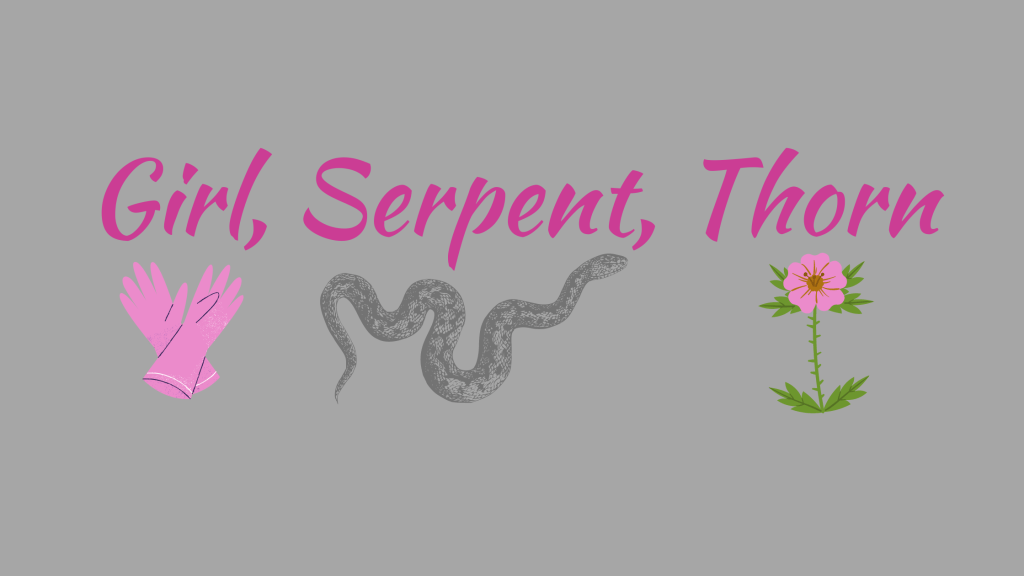 Girl, Serpent, Thorn&nbsp;Review