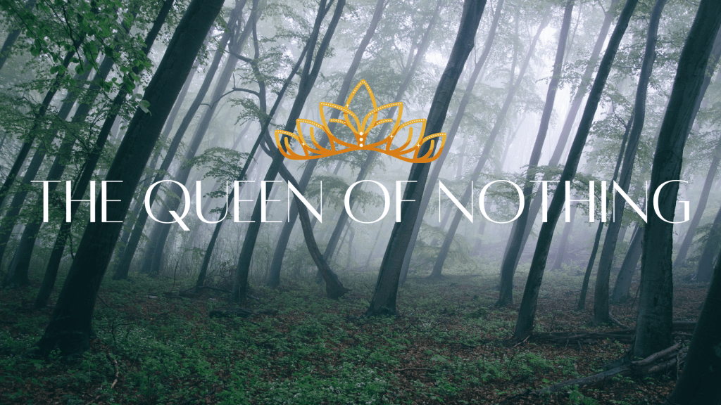 Queen of Nothing&nbsp;Review