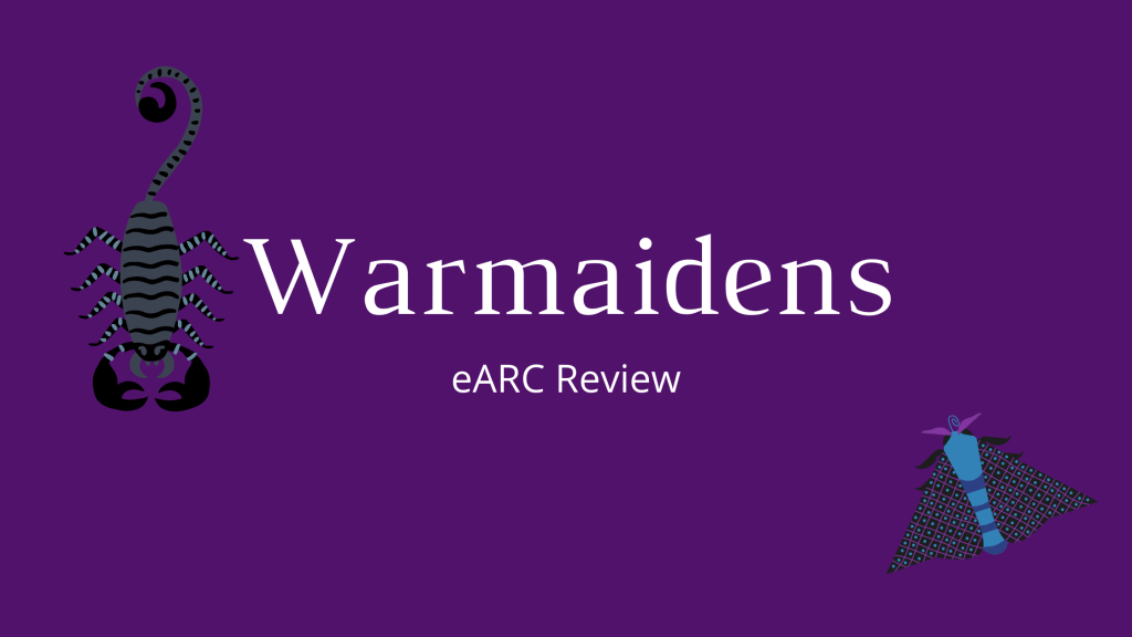 Warmaidens eARC Review