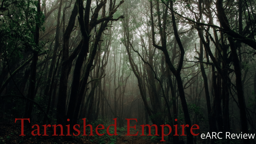 Tarnished Empire eARC&nbsp;Review