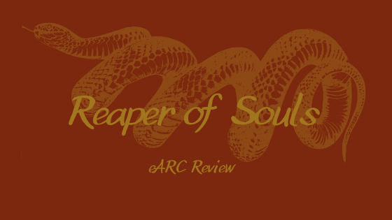 Reaper of Souls eARC&nbsp;Review