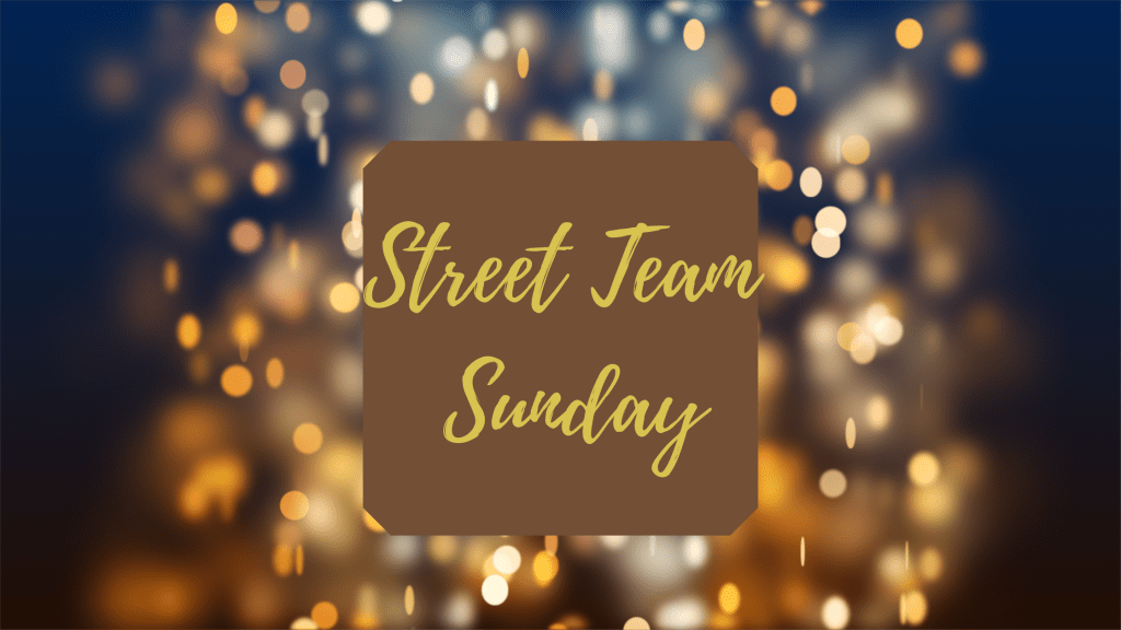Street Team ‘Not’ Sunday