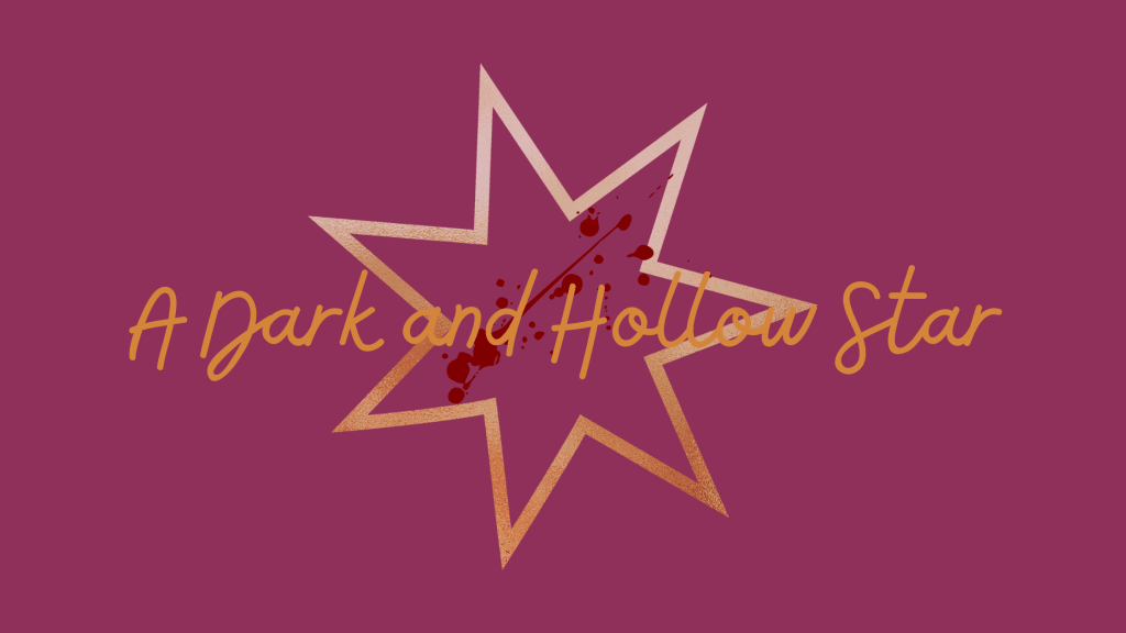 A Dark and Hollow Star&nbsp;Review