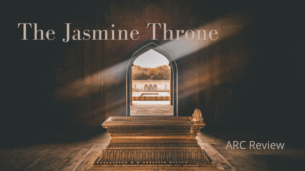 The Jasmine Throne ARC Review