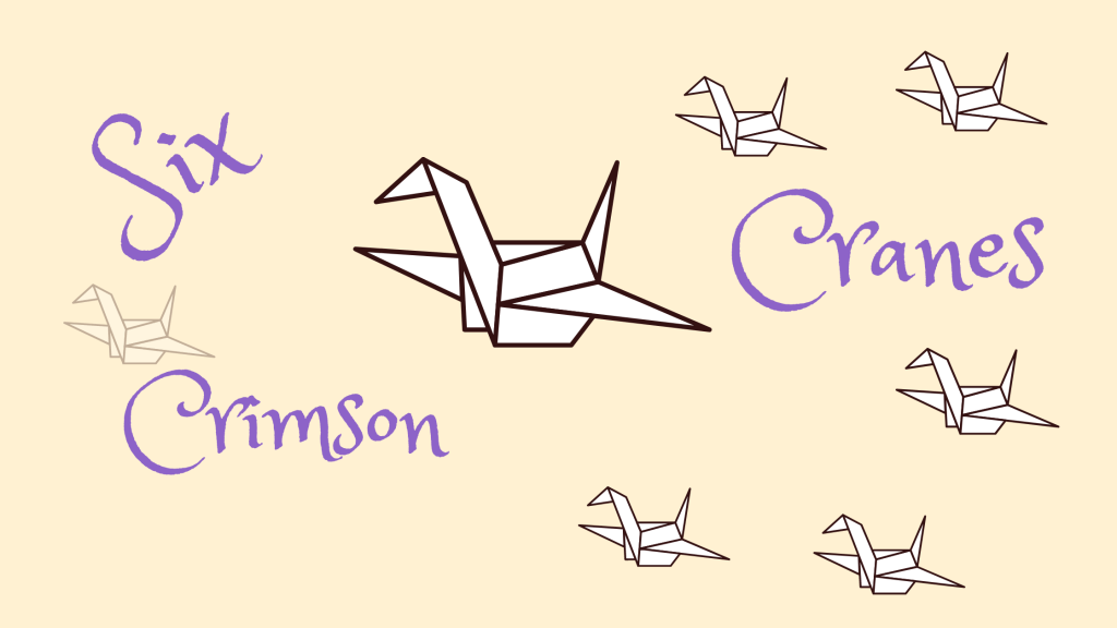Six Crimson Cranes&nbsp;Review