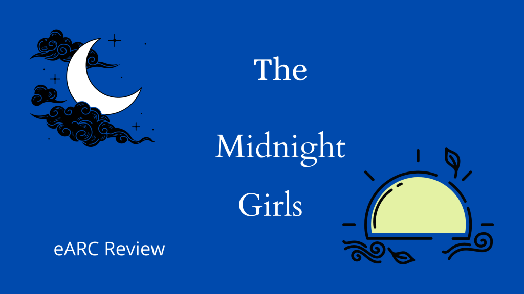 The Midnight Girls eARC&nbsp;Review