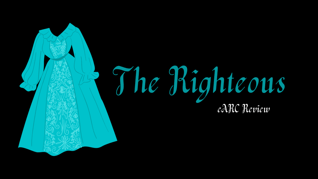 The Righteous eARC&nbsp;Review