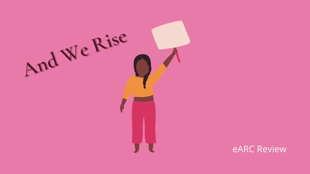 And We Rise eARC Mini&nbsp;Review