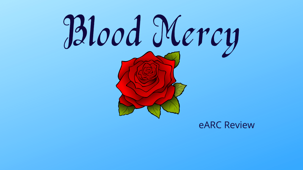 Blood Mercy eARC&nbsp;Review