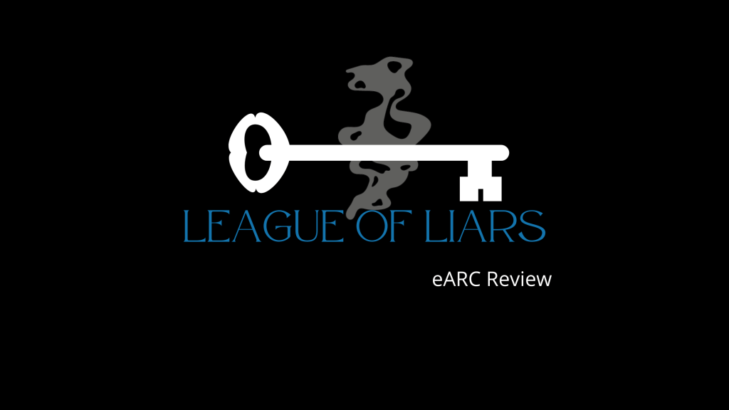 League of Liars eARC Review