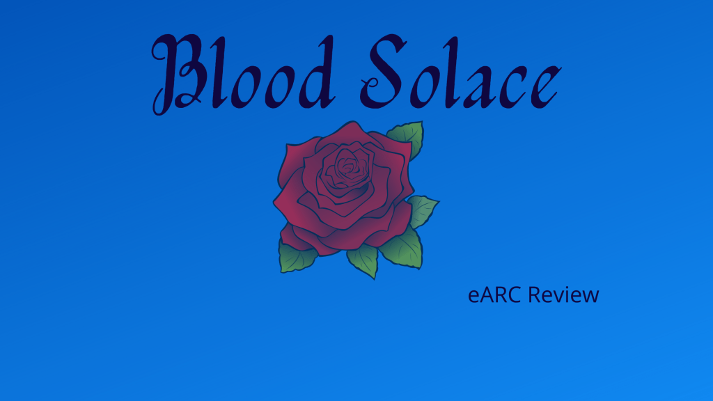 Blood Solace eARC&nbsp;Review