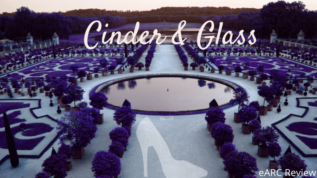 Cinder & Glass eARC&nbsp;Review