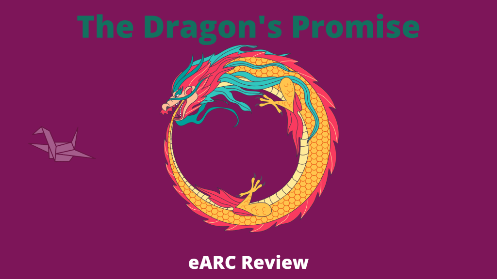 The Dragon’s Promise eARC&nbsp;Review