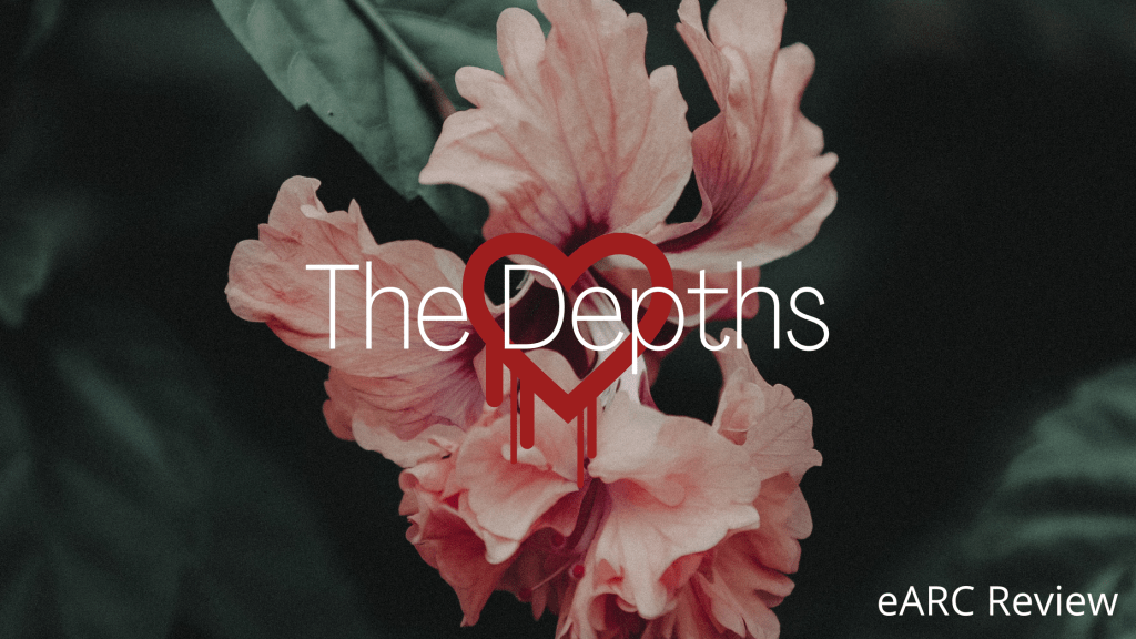 The Depths eARC&nbsp;Review