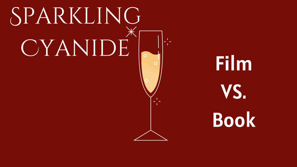 Sparkling Cyanide: Film VS. Book