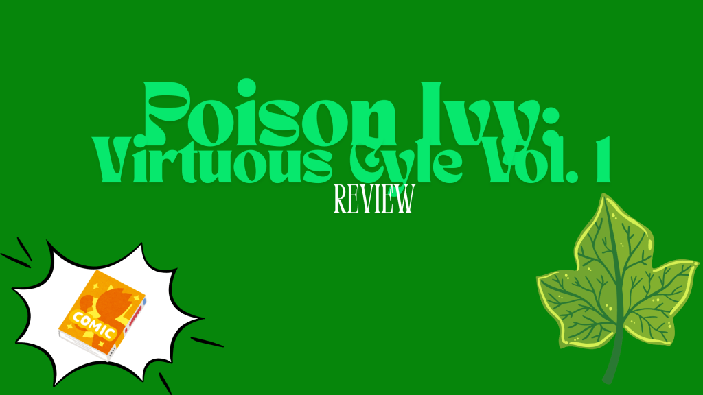 Poison Ivy: The Virtuous Cycle&nbsp;(Vol.1)