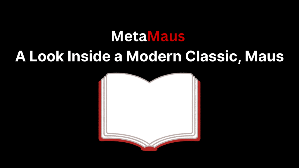 MetaMaus: A Look Inside a Modern Classic,&nbsp;Maus
