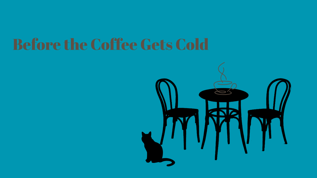 Before the Coffee Gets&nbsp;Cold